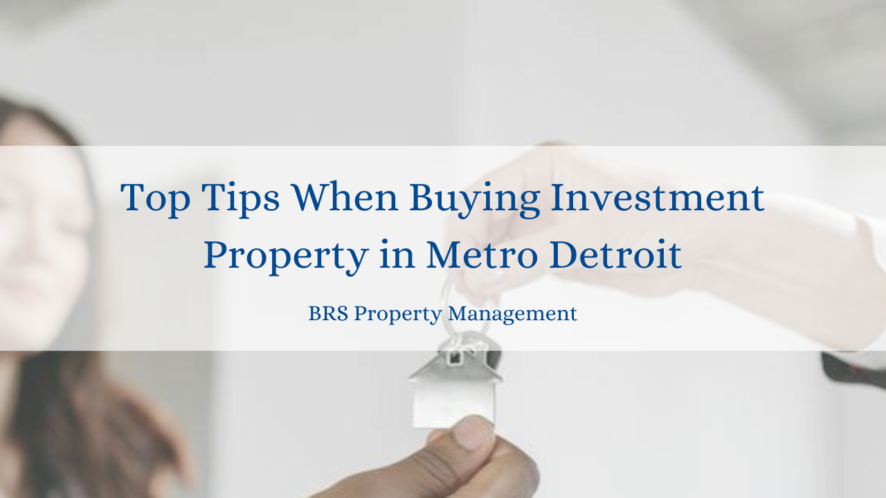 Top Tips When Buying Investment Property in Metro Detroit